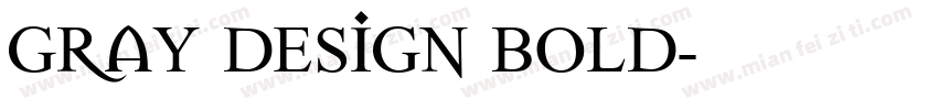 Gray Design Bold字体转换